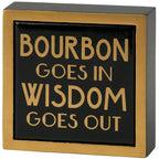 Bourbon In Wisdom Out Box Sign Mini
