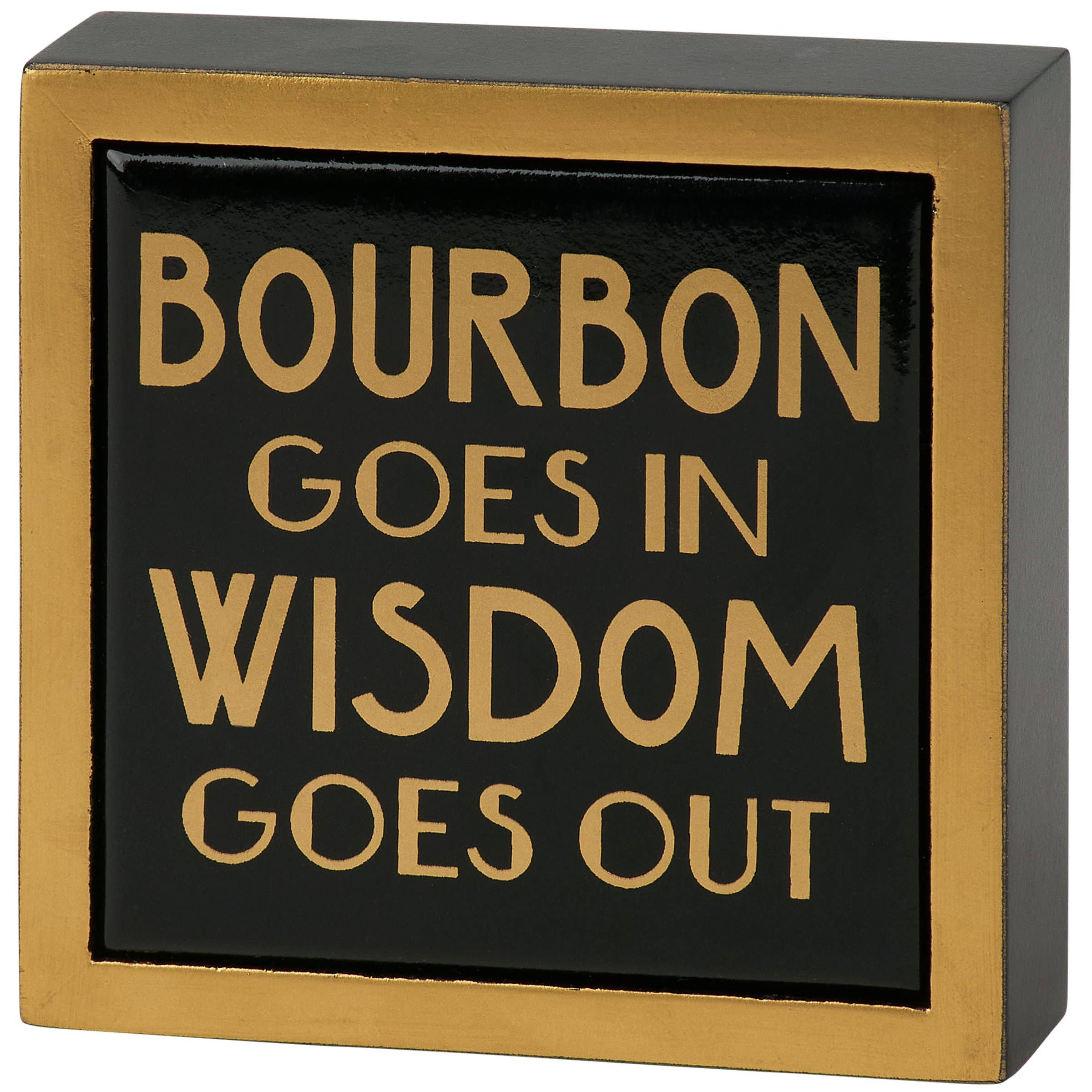 Bourbon In Wisdom Out Box Sign Mini