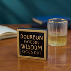 Bourbon In Wisdom Out Box Sign Mini